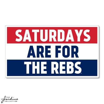 2 INCH SATURDAYS ARE FOR THE REBS TEXTURED STICKER