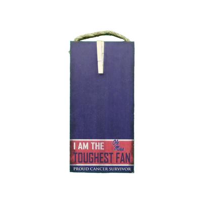 I AM THE TOUGHEST FAN 6X12 SIGN