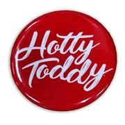 HOTTY TODDY BUTTON