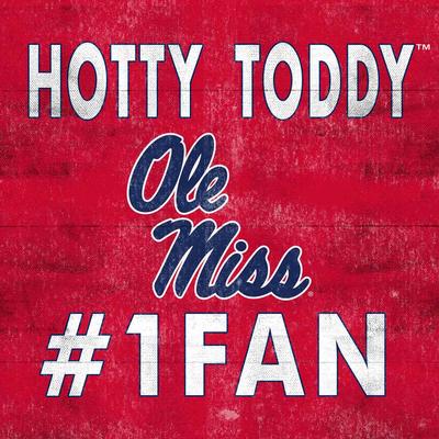 10X10 HOTTY TODDY #1 OLE MISS FAN SIGN