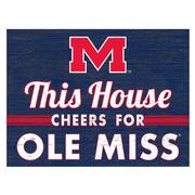 18X24 THIS HOUSE CHEERS FOR OLE MISS LAWN SIGN